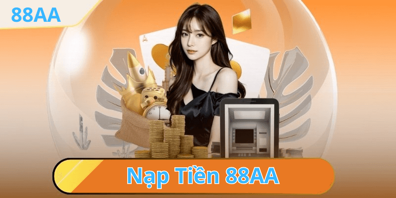 Hướng Dẫn Nạp Tiền 88AA