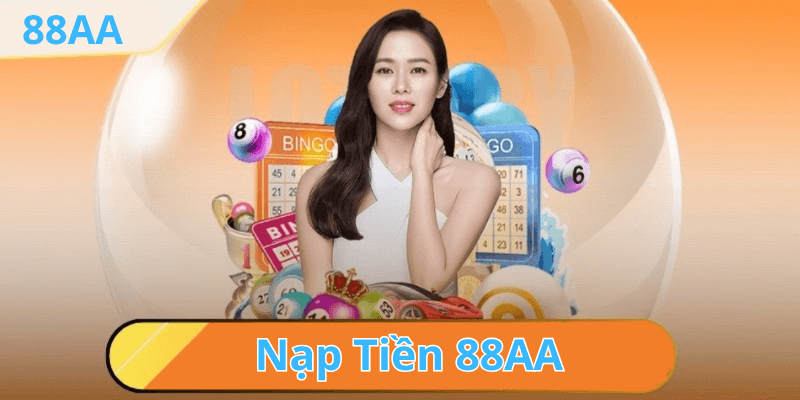 Những lưu ý quan trọng khi Nạp Tiền 88AA